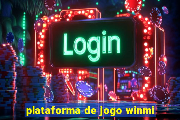 plataforma de jogo winmi